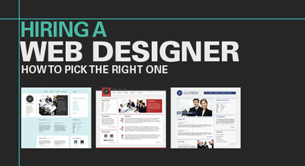 Hiring a Web Designer: How to pick the right one