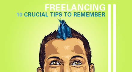 Freelancing II: 10 Crucial Tips to Remember