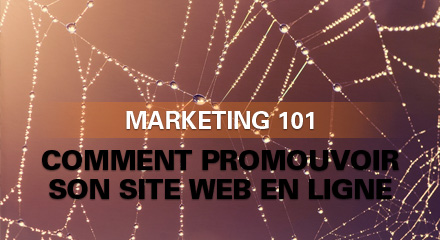 Marketing 101: Comment promouvoir son site web