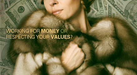 Working for money or respecting your values?