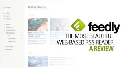 Meet Feedly: the most beautiful web-based RSS Reader