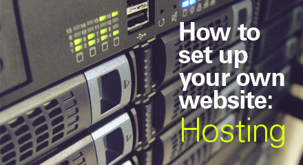 How to set up your own website: Hosting