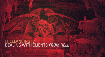 Freelancing IV: Dealing with clients from hell